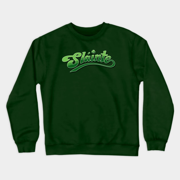 Slainte Crewneck Sweatshirt by FRGStudios2020